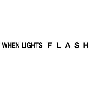 Small When Lights Flash Signage