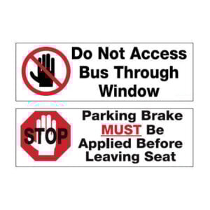 Parking brake must be applied & do not access bus through window sticker with text 190mm x 65mm, printed on white vinyl. Double sided