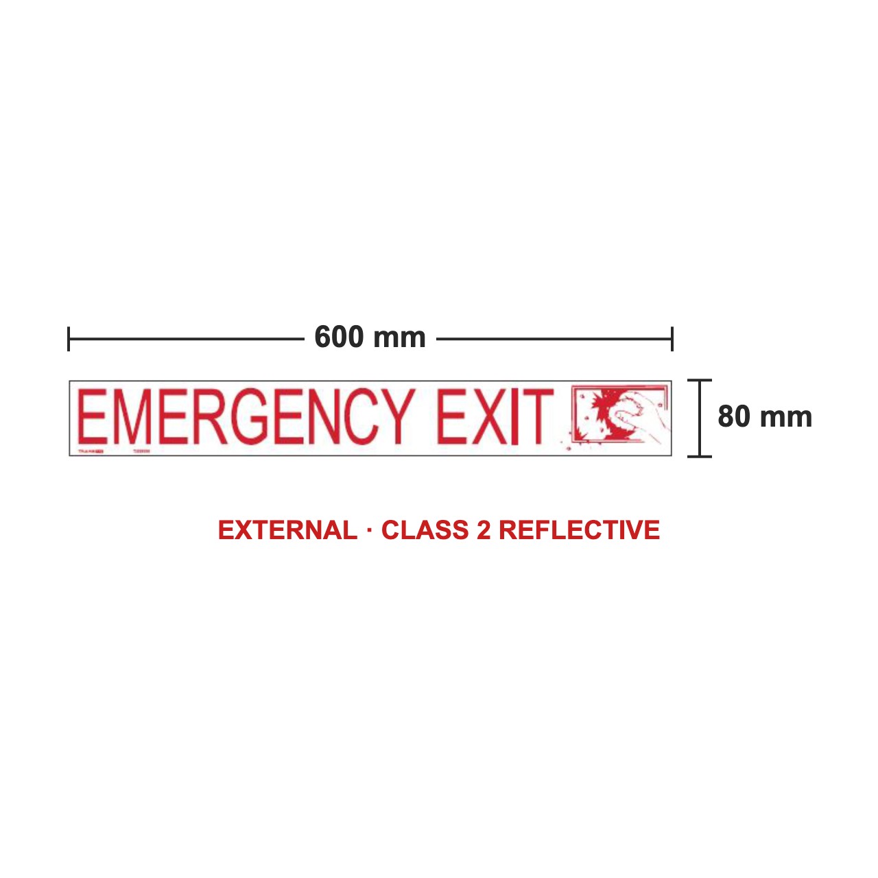 Size diagram: Emergency Exit sticker with break glass symbol 600mm x 80mm measures 600mm wide x 80mm high